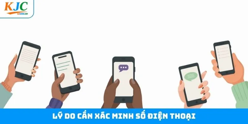 Lý do cần tiến hành xác minh số điện thoại tại liên minh