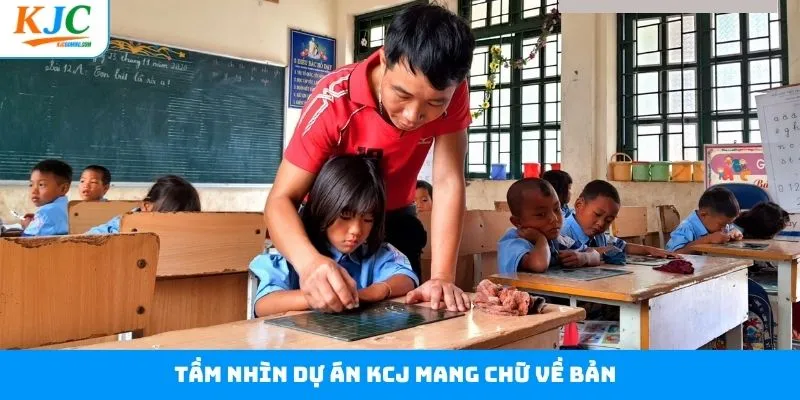 KJC mang chữ về bản và tầm nhìn lâu dài