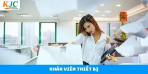 Nhân Viên Thiết Bị - Cơ Hội Việc Làm Hấp Dẫn Có Tại KJC