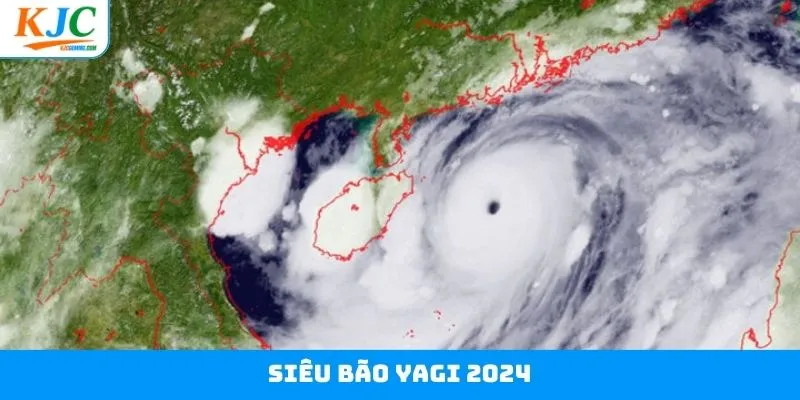 Siêu Bão Yagi 2024 - KJC Cùng Với Cơn Bão Lịch Sử