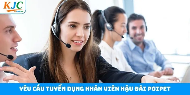 Chi tiết thông tin tuyển dụng nhân viên hậu đài POIPET Chi tiết thông tin tuyển dụng nhân viên hậu đài POIPET